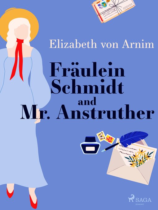 Title details for Fräulein Schmidt and Mr. Anstruther by Elizabeth von Arnim - Available